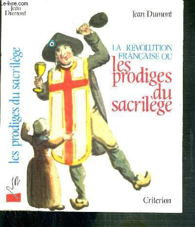 La Révolution française ou les prodiges du sacrilège