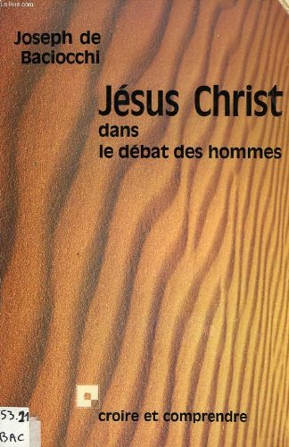 Jésus-Christ dans le débat des hommes