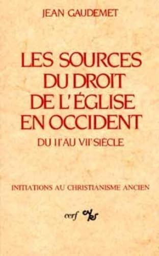Les Sources du droit de l'Eglise en Occident du IIè au VIIè siècle