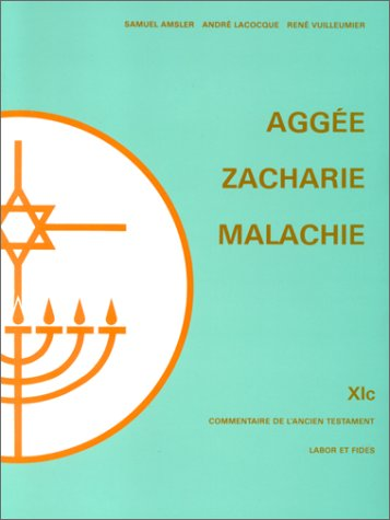 Aggée, Zacharie (1-8; 9-14), Malachie.