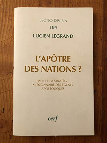 L'Apôtre des Nations ? : Paul et la stratégie missionnaire des Eglises apostoliques