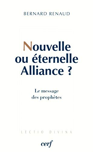 Nouvelle ou éternelle alliance? Le message des prophètes