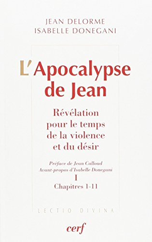 L'Apocalypse de Jean : Révélation pour le temps de la violence et du désir : I Chapitres 1-11