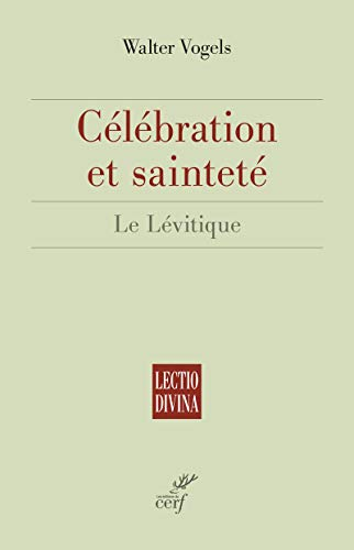 Célébration et sainteté : Le Lévitique