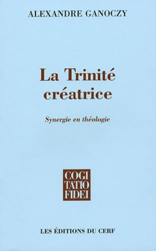 La Trinité créatrice: synergie en théologie