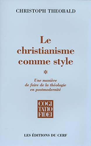 Le Christianisme comme style : Une manière de faire de la théologie en postmodernité