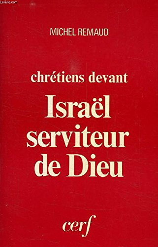 Chrétiens devant Israël, serviteur de Dieu