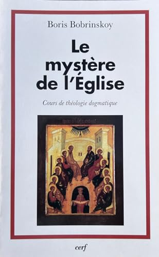 Le Mystère de l'Eglise: Cours de théologie dogmatique