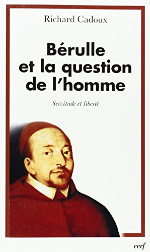Bérulle et la question de l'homme