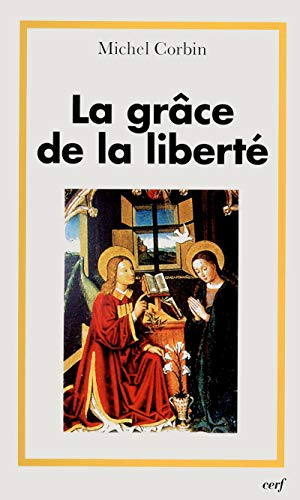 La Grâce de la liberté : Augustin et Anselme