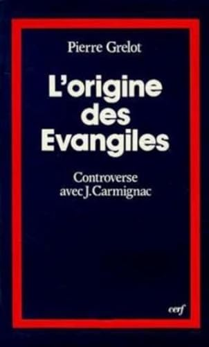 L'Origine des évangiles: controverse avec J. Carmignac