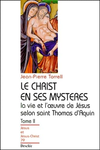 Le Christ en ses mystères. Tome 2
