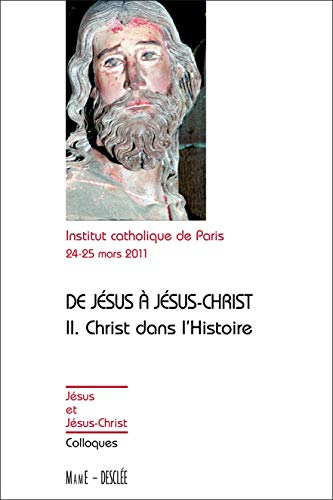 De Jésus à Jésus-Christ : II. Christ dans l'histoire