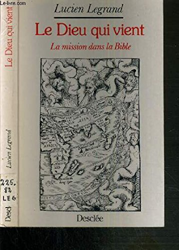 Le Dieu qui vient: la mission dans la Bible