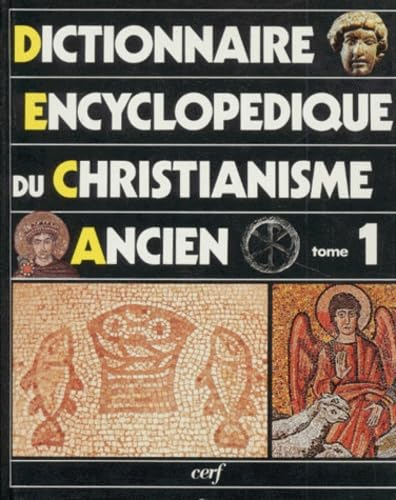 Dictionnaire encyclopédique du christianisme ancien