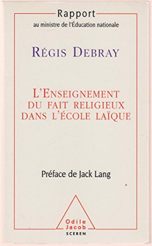 L'Enseignement du fait religieux dans l'école laïque : Rapport au ministre de l'éducation nationale