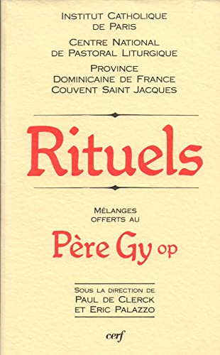 Rituels : mélanges offerts à Pierre-Marie Gy, OP