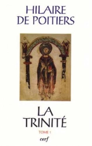 La Trinité. Tome 1. Livres I à III