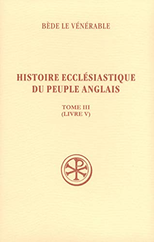 Histoire ecclésiastique du peuple anglais. Tome II Livre V