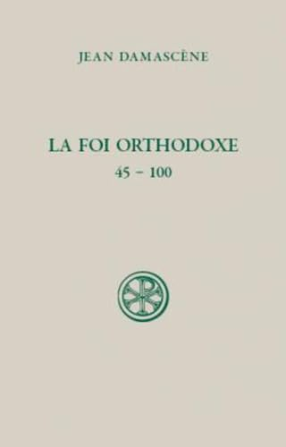La Foi orthodoxe 45-100