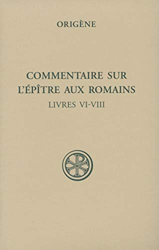 Commentaire sur l'épître aux Romains Tome III (Livres VI-VIII)