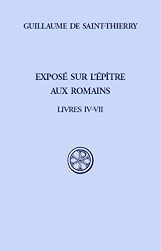 Exposé sur l'Epître aux Romains Livres IV-VII