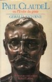 Paul Claudel ou l'enfer du génie