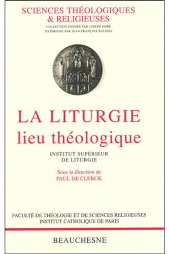 La Liturgie lieu théologique