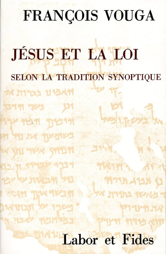 Jésus et la loi selon la tradition synoptique