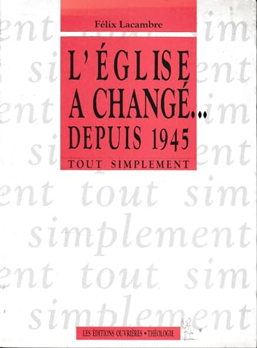 L'Eglise a changé... depuis 1945
