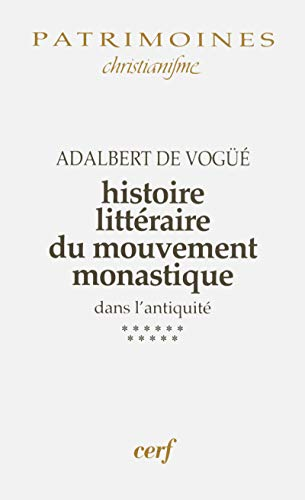Histoire littéraire du mouvement monastique dans l'antiquité: Le Monachisme latin: La Gaule franque et l'Espagne wisigothique (VIè-VIIè siècle)