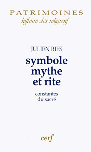 Symbole, mythe et rite : Constantes du sacré
