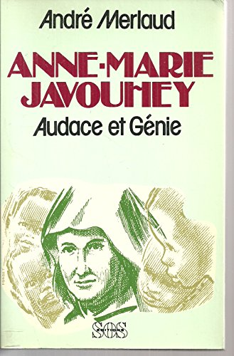 Anne-Marie Javouhey : audace et génie