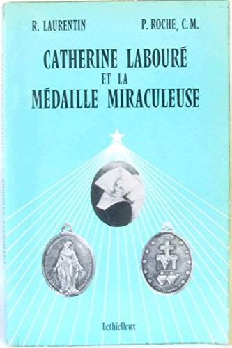 Catherine Labouré et la médaille miraculeuse: documents authentiques, 1830-1876