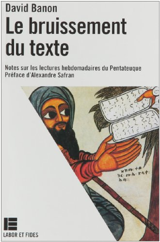 Le bruissement du texte. Notes sur les lectures hebdomadaires du Pentateuque