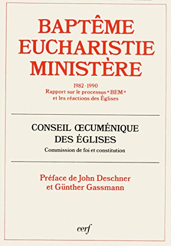 Baptême, Eucharistie, Ministère 1982-1990. Rapport sur le processus 