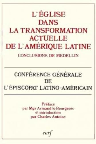 L'Eglise dans la transformation actuelle de l'Amérique latine à la lumière du Concile Vatican II: conclusions de Médellin 1968