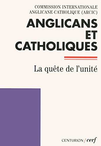 Anglicans et catholiques: la quête de l'unité