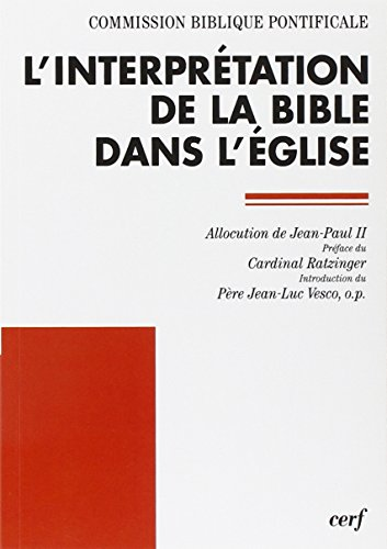 L'Interprétation de la Bible dans l'Eglise