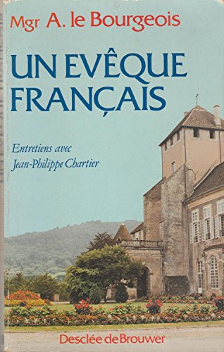 Un évêque français: entretiens avec Jean-Philippe Chartier