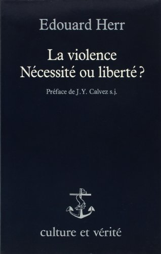 La Violence: nécessité ou liberté?