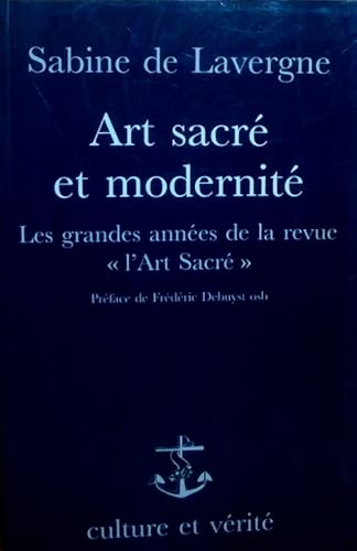 Art sacré et modernité: les Grandes années de la revue 
