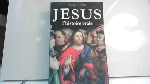Jésus, l'histoire vraie