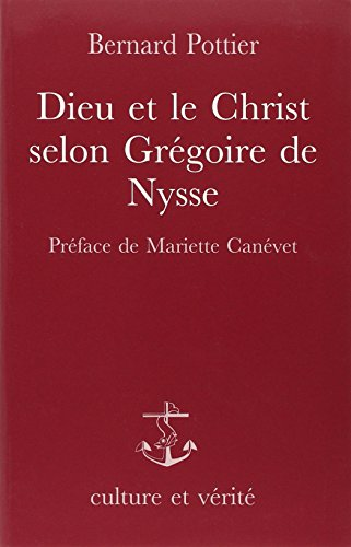 Dieu et le Christ selon Grégoire de Nysse: étude systématique du 