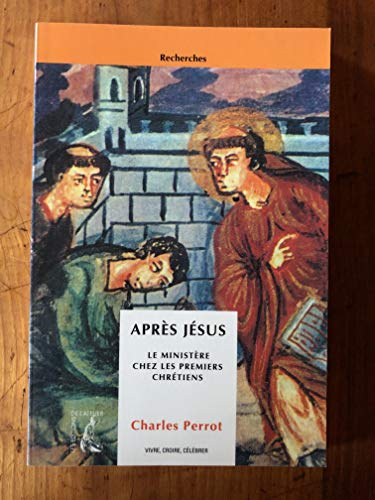 Après Jésus : le ministère chez les premiers chrétiens