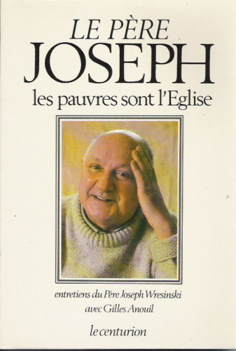 Le Père Joseph : Les pauvres sont l'Eglise