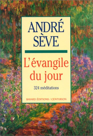L'Evangile du jour : 324 méditations