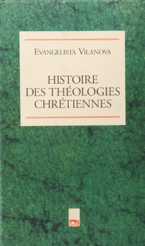 Histoire des théologies chrétiennes : Des origines au XVè siècle
