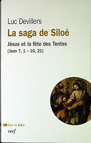 La Saga de Siloé : Jésus et la fête des Tentes (Jean 7,1 - 10,21)