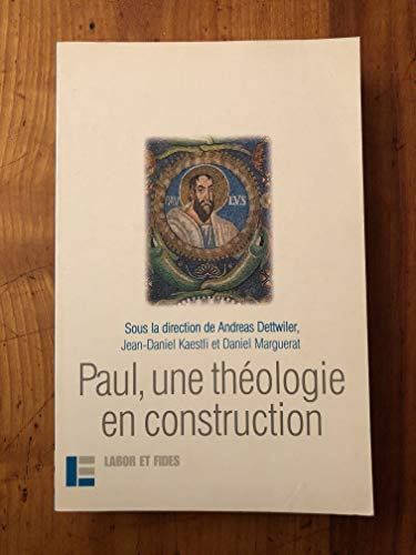 Paul, une théologie en construction